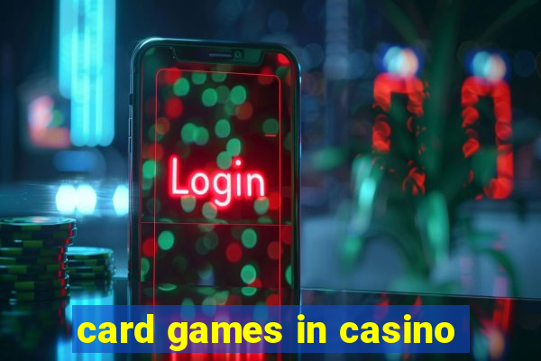 card games in casino