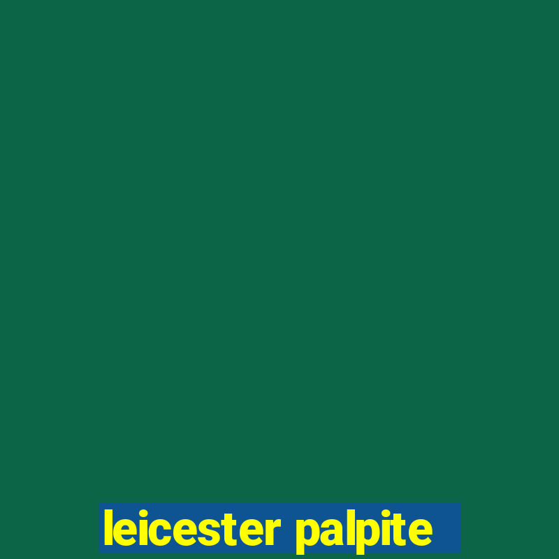 leicester palpite