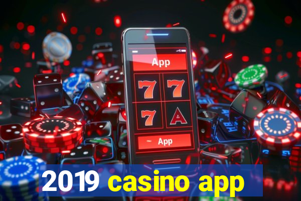 2019 casino app