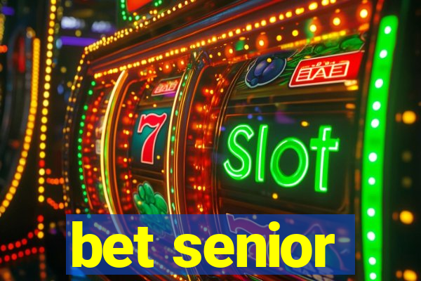 bet senior