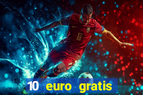 10 euro gratis ohne einzahlung casino