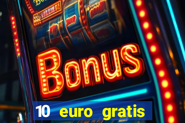 10 euro gratis ohne einzahlung casino