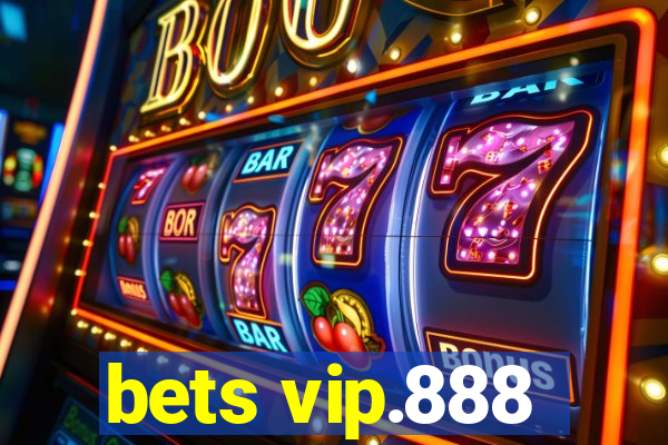 bets vip.888