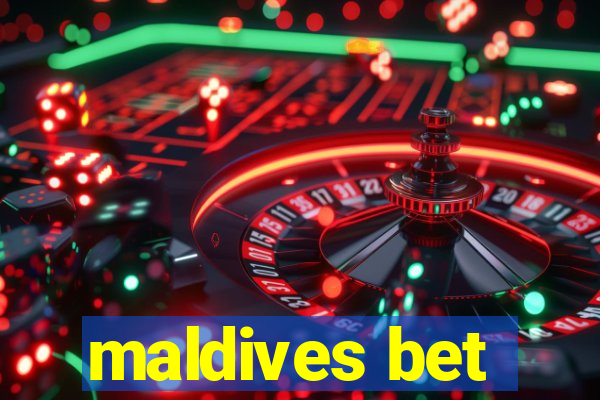 maldives bet