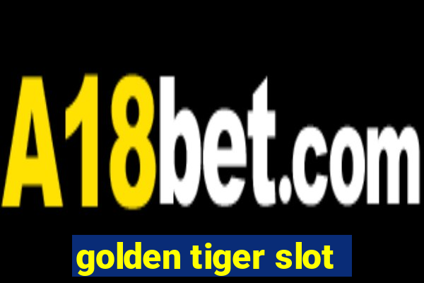 golden tiger slot