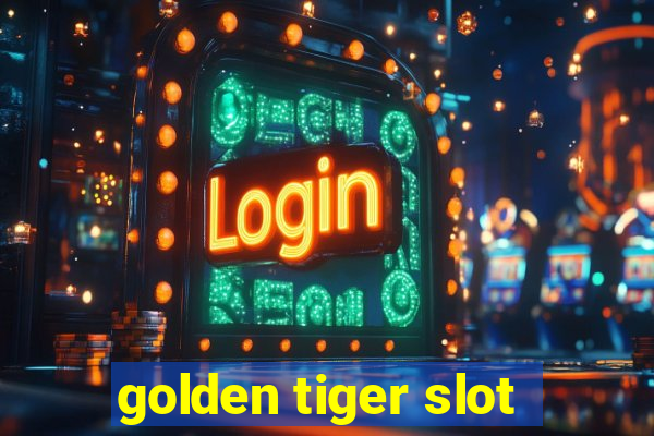 golden tiger slot