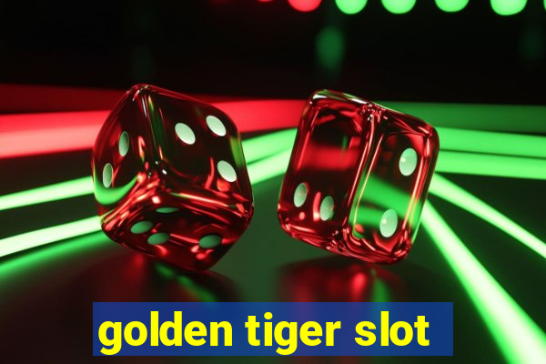 golden tiger slot