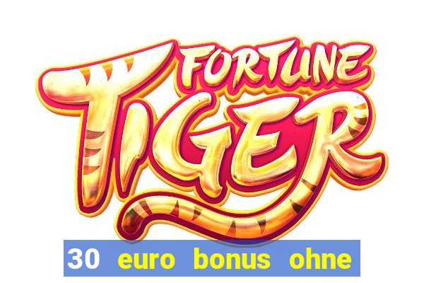 30 euro bonus ohne einzahlung casino 2021