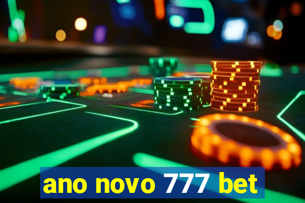 ano novo 777 bet