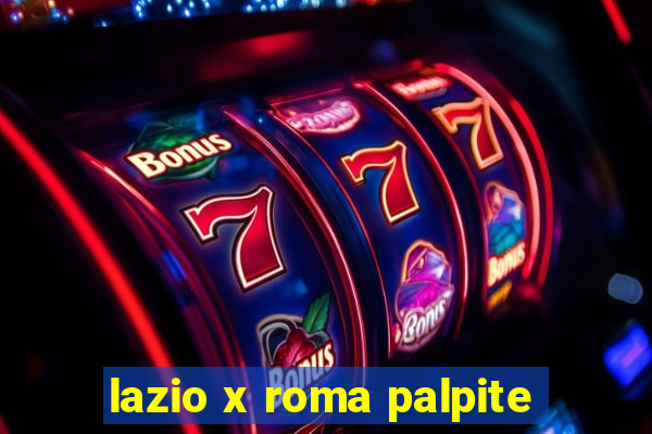 lazio x roma palpite