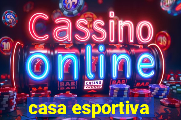 casa esportiva