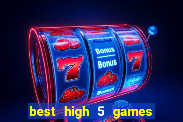 best high 5 games slot sites