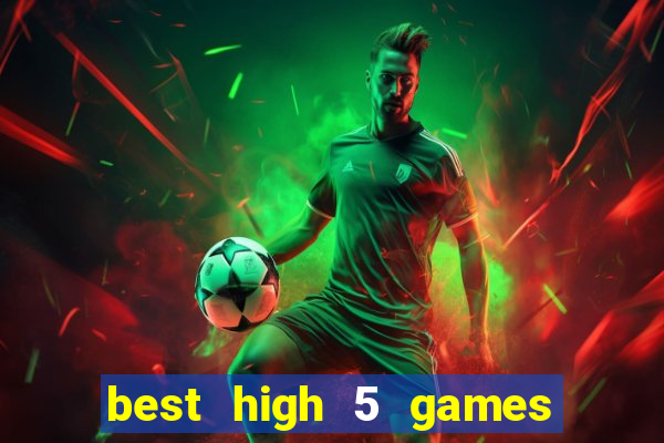 best high 5 games slot sites