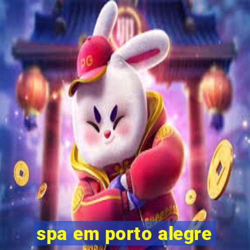 spa em porto alegre