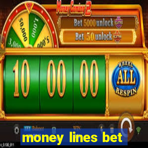 money lines bet