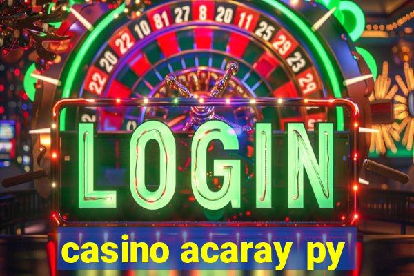 casino acaray py