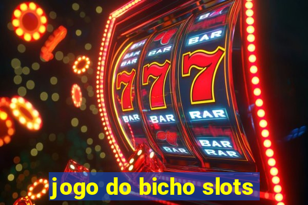 jogo do bicho slots