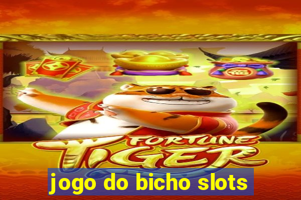 jogo do bicho slots