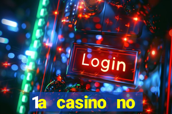 1a casino no deposit bonus