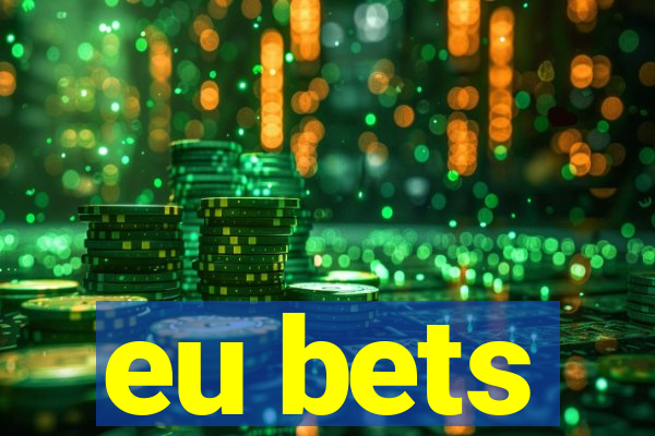 eu bets