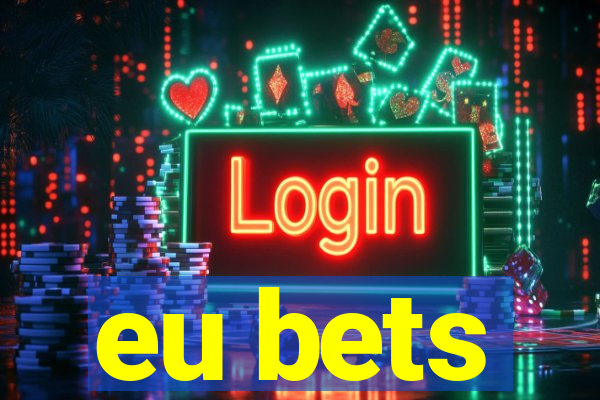 eu bets