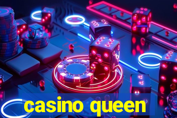 casino queen