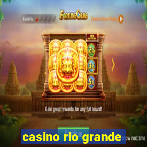 casino rio grande