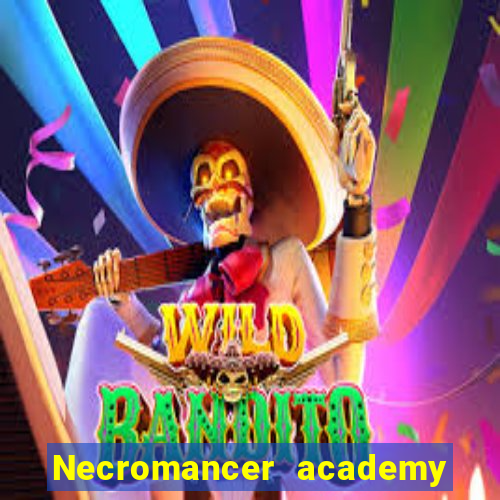 Necromancer academy and the genius summoner wiki