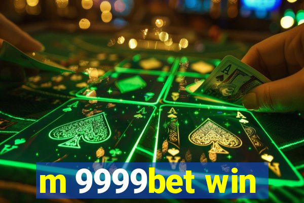 m 9999bet win