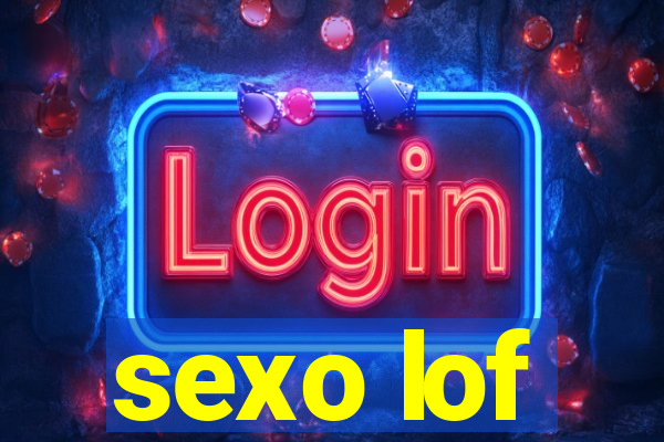 sexo lof