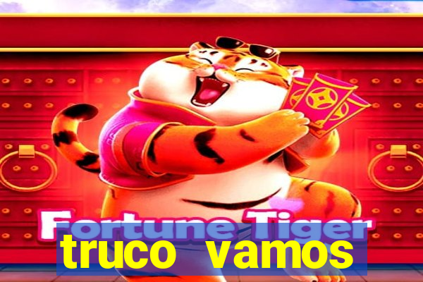 truco vamos torneios online