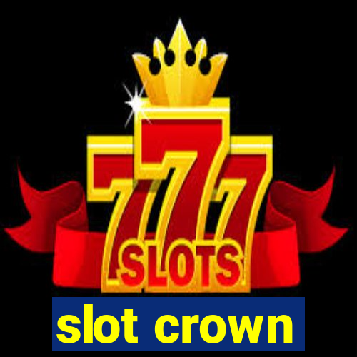 slot crown