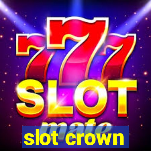 slot crown