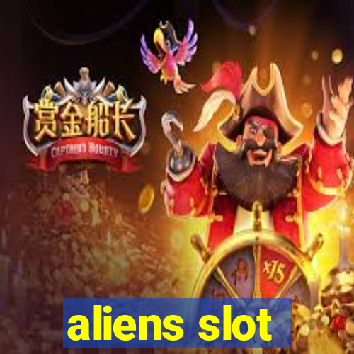 aliens slot