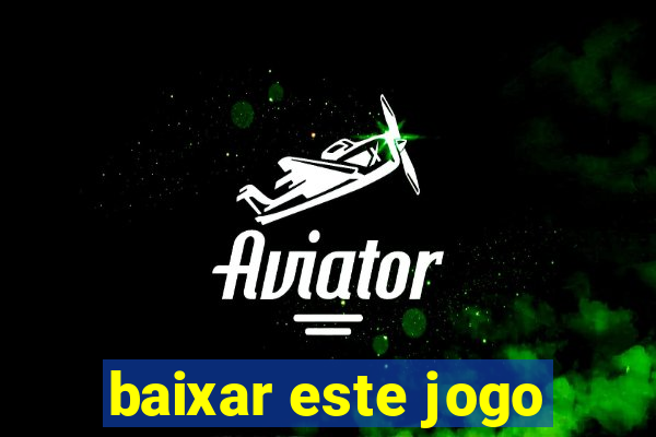 baixar este jogo