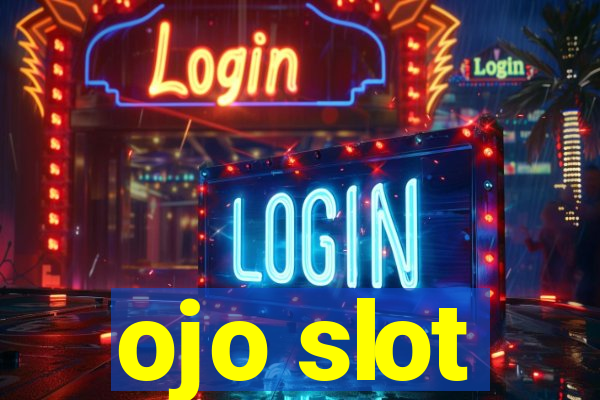 ojo slot