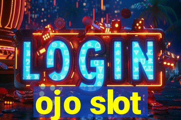 ojo slot