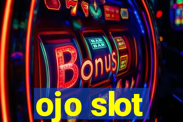 ojo slot