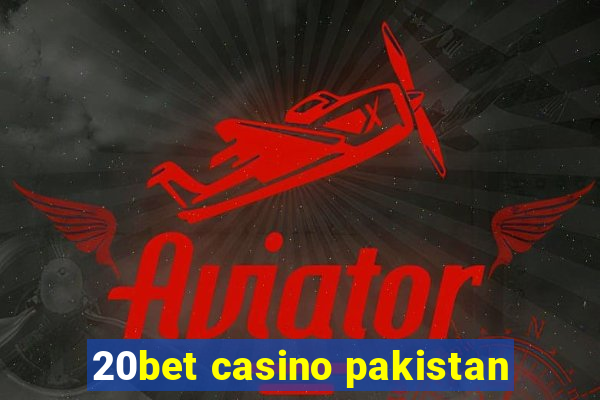 20bet casino pakistan