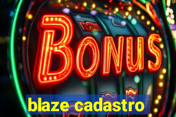 blaze cadastro