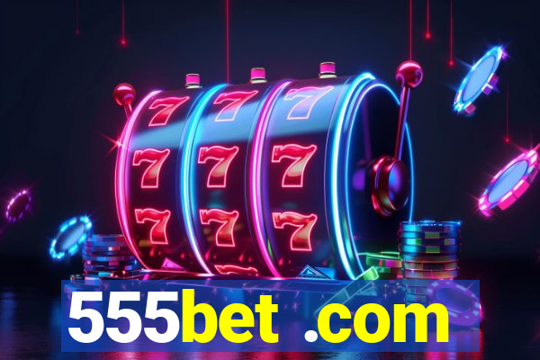 555bet .com