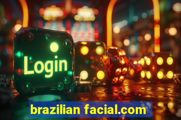 brazilian facial.com