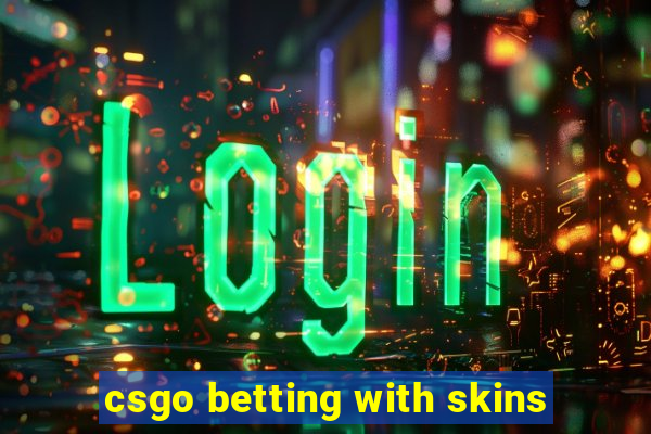 csgo betting with skins