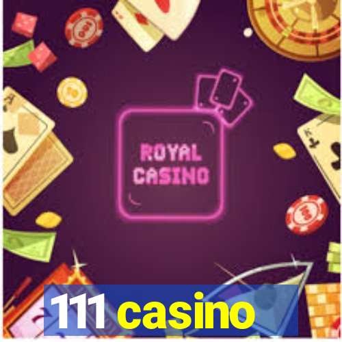 111 casino