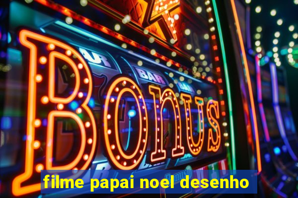 filme papai noel desenho