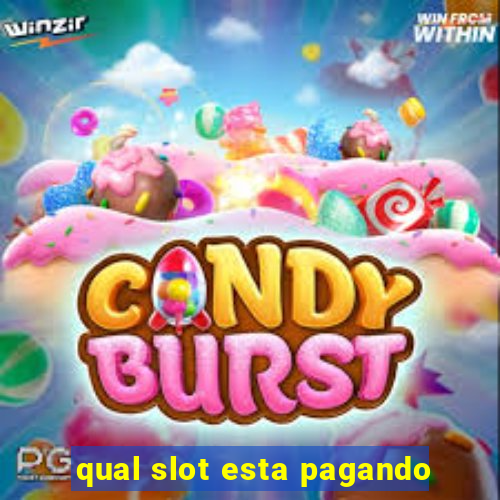 qual slot esta pagando