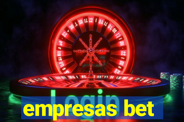 empresas bet