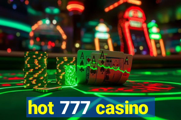 hot 777 casino