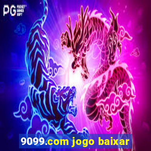 9099.com jogo baixar