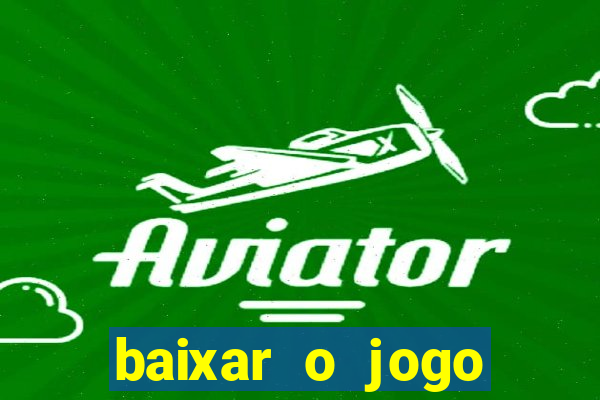 baixar o jogo estrela bet